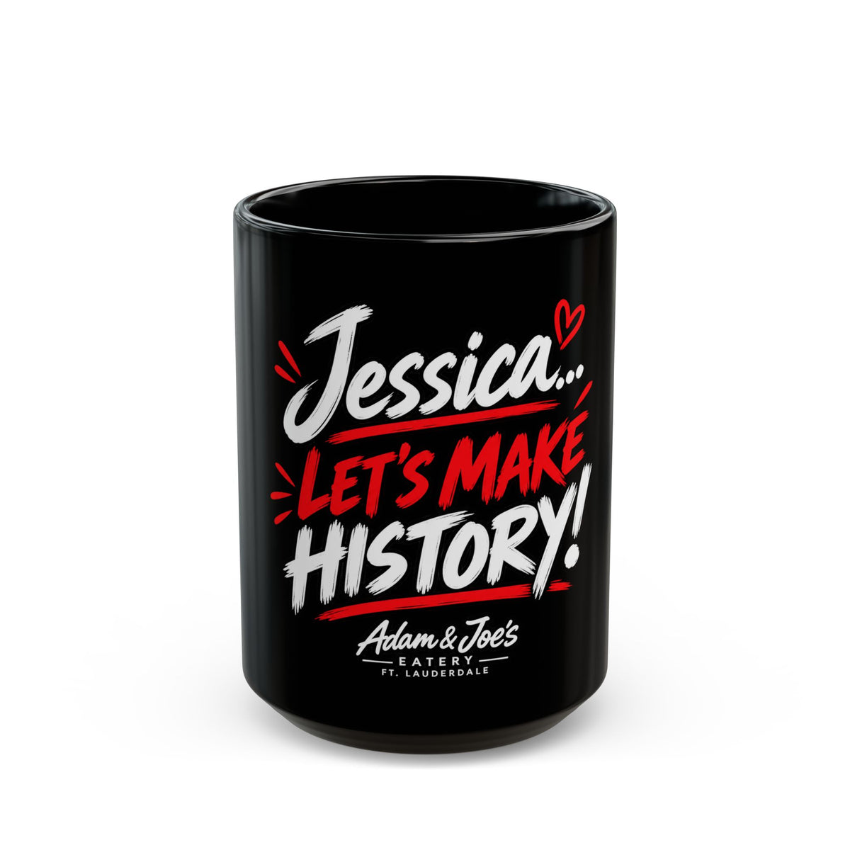 Personalized Black Mug — “Jessica… Let’s Make History!” Inspirational Coffee Cup