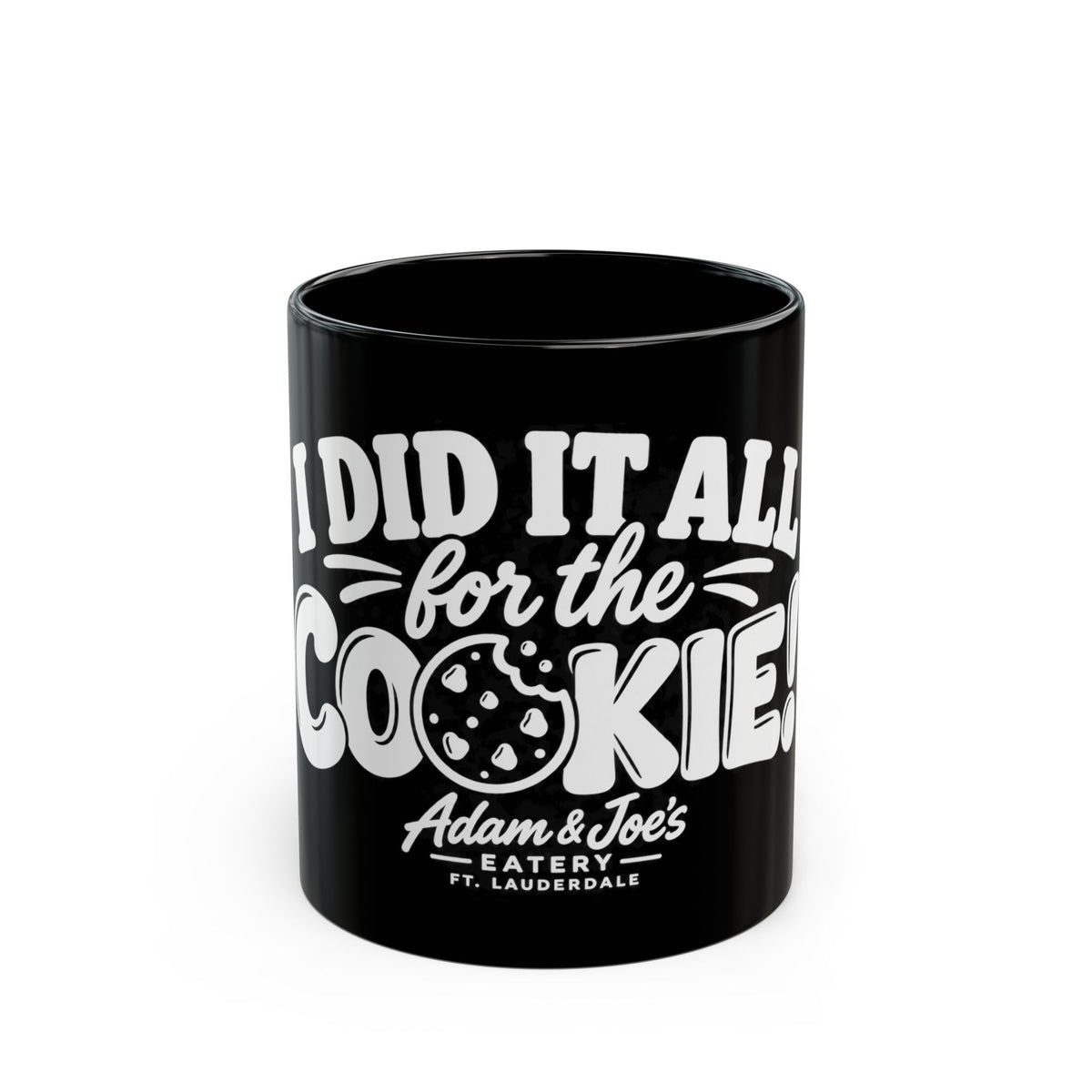 I Did It All For The Cookie Mug — Funny Cookie Lover Coffee Cup (11oz & 15oz)
