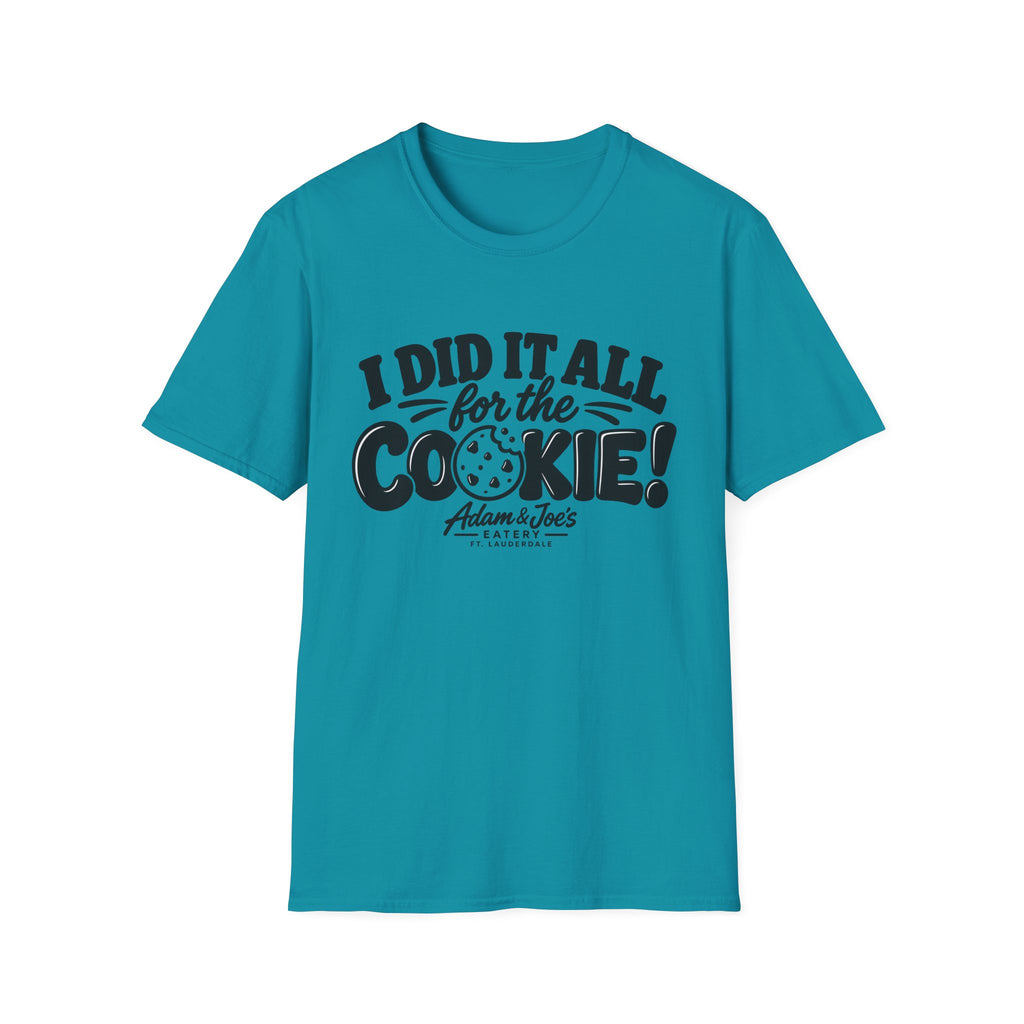 I Did It All for the Cookie! T-Shirt