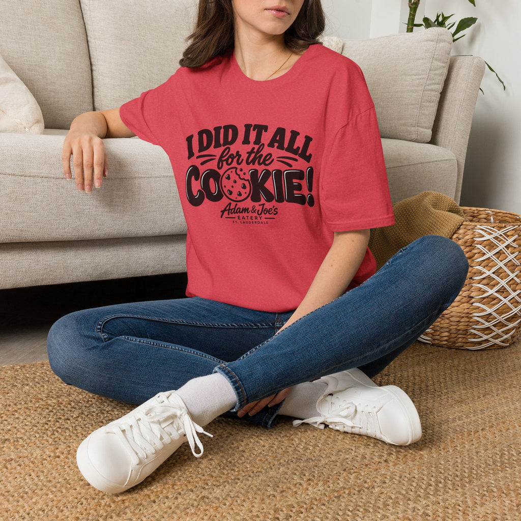 I Did It All for the Cookie! T-Shirt