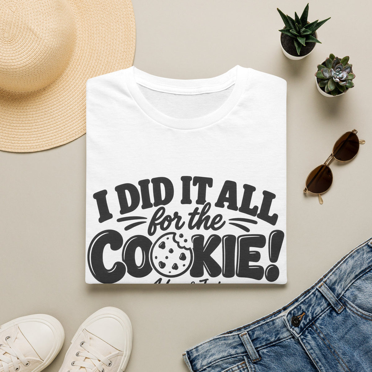 I Did It All for the Cookie! T-Shirt