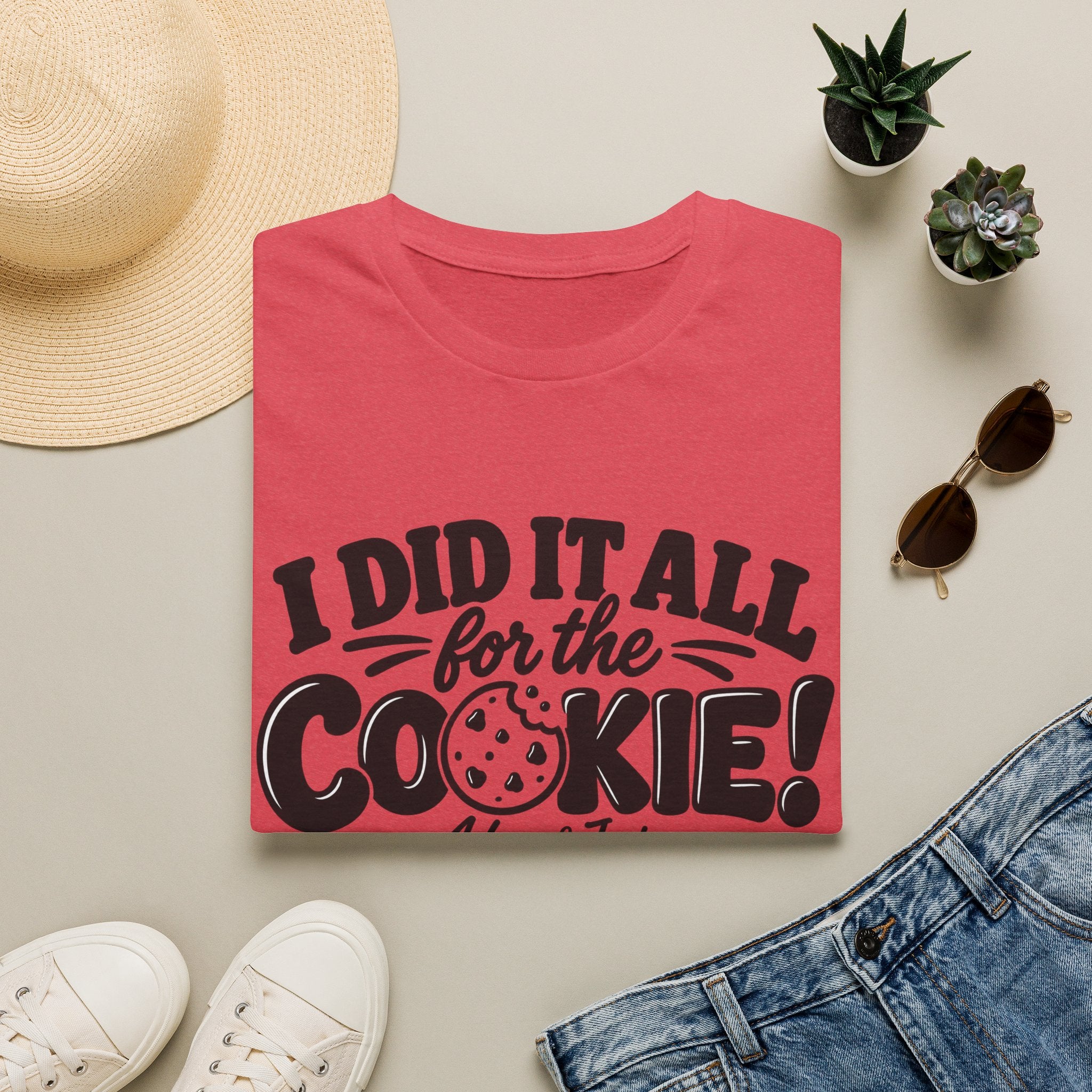 I Did It All for the Cookie! T-Shirt