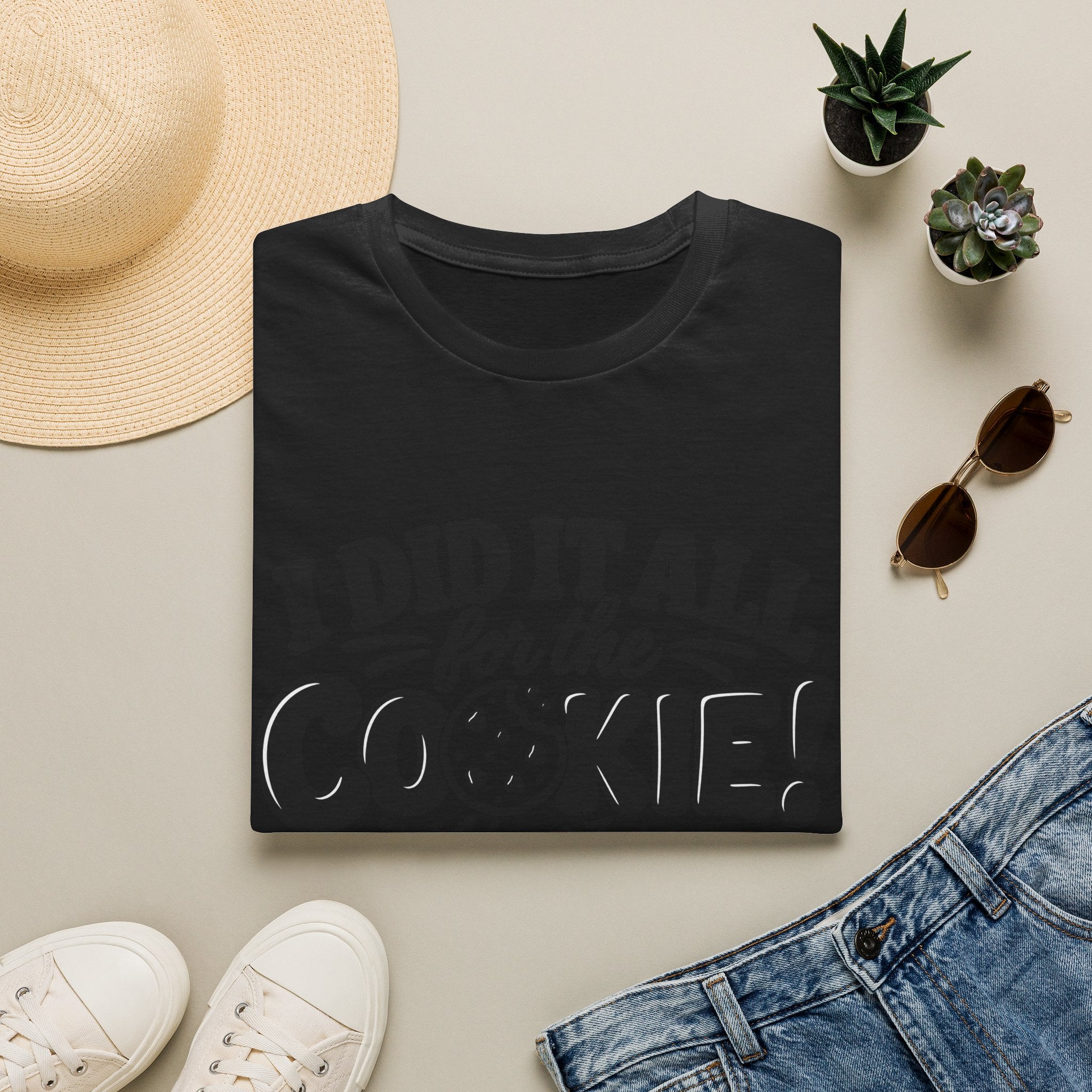 I Did It All for the Cookie! T-Shirt