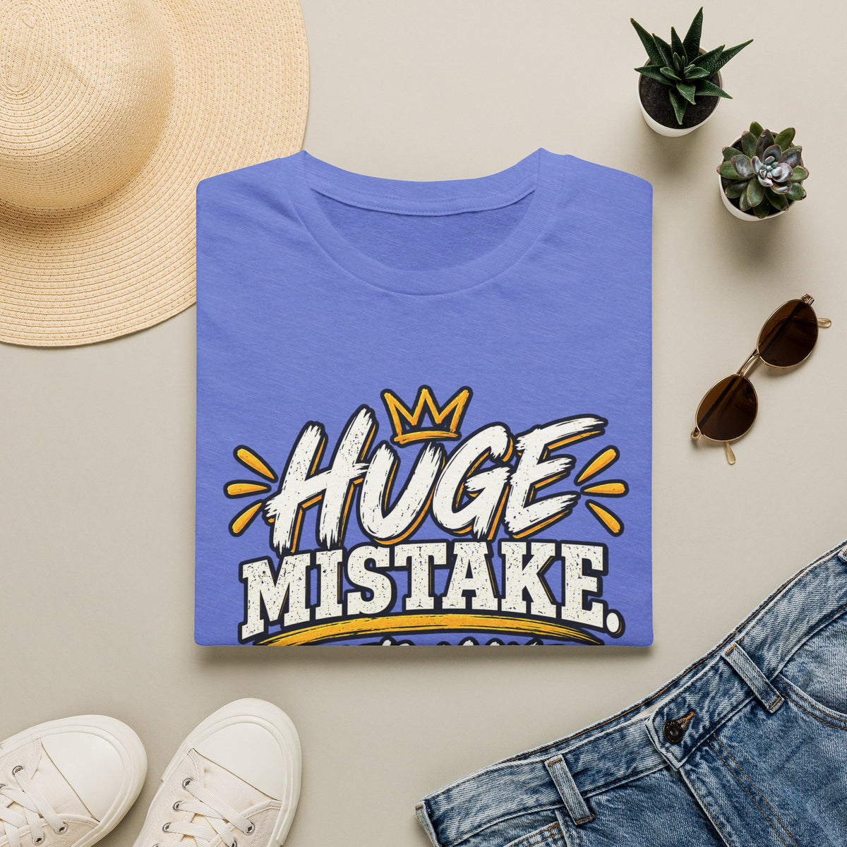 Huge Mistake T‑Shirt — “Let’s Make History” Graphic Tee