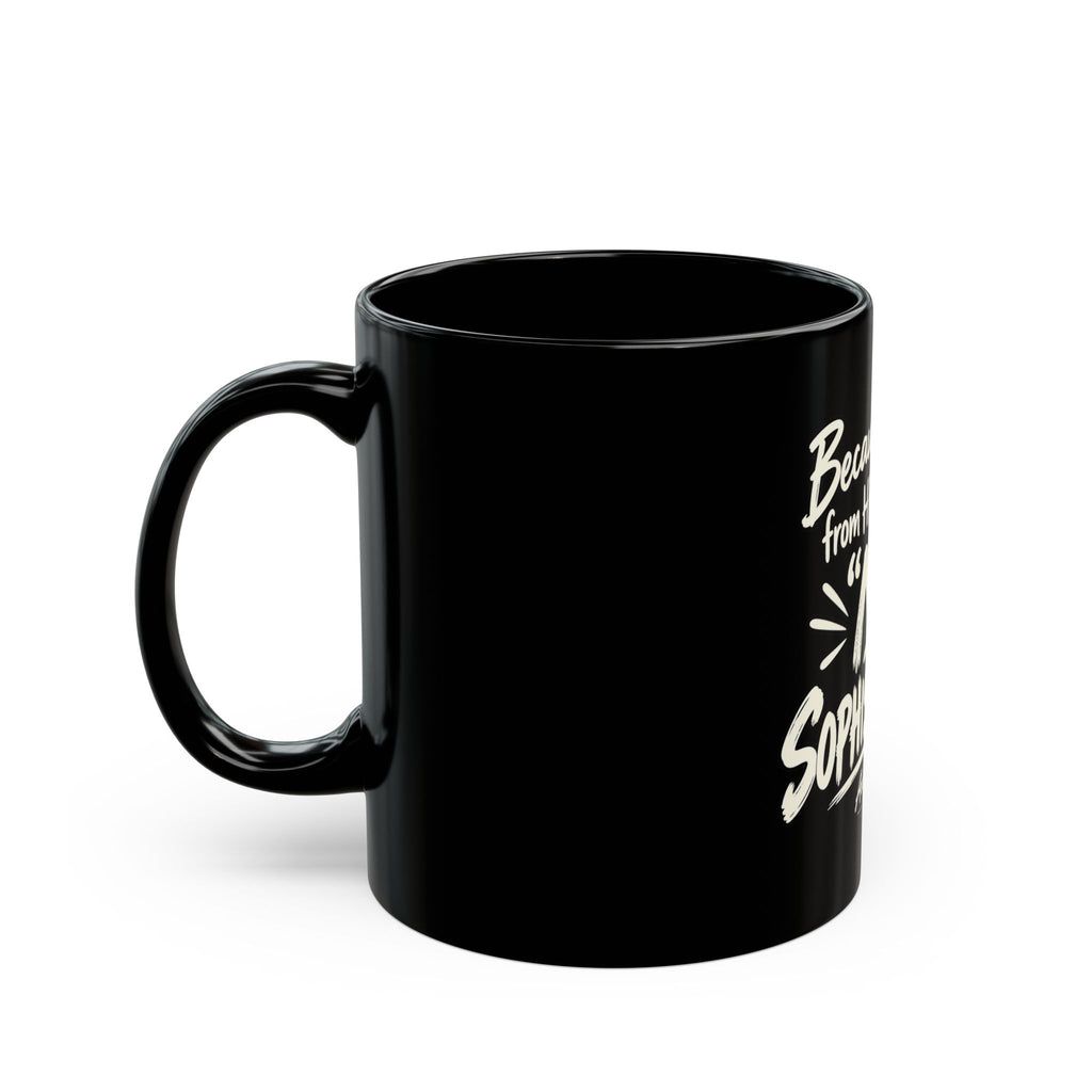 Because Susan from HR Says I Have 'No Sophistication' Black Coffee Mug — Funny Office Gift (11oz/15oz)