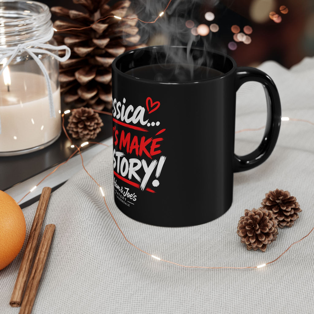 Personalized Black Mug — “Jessica… Let’s Make History!” Inspirational Coffee Cup