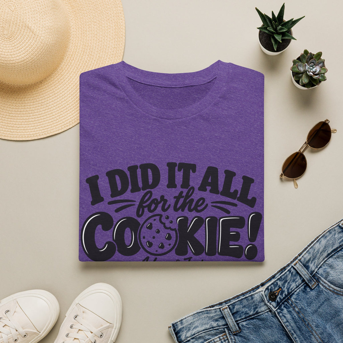 I Did It All for the Cookie! T-Shirt