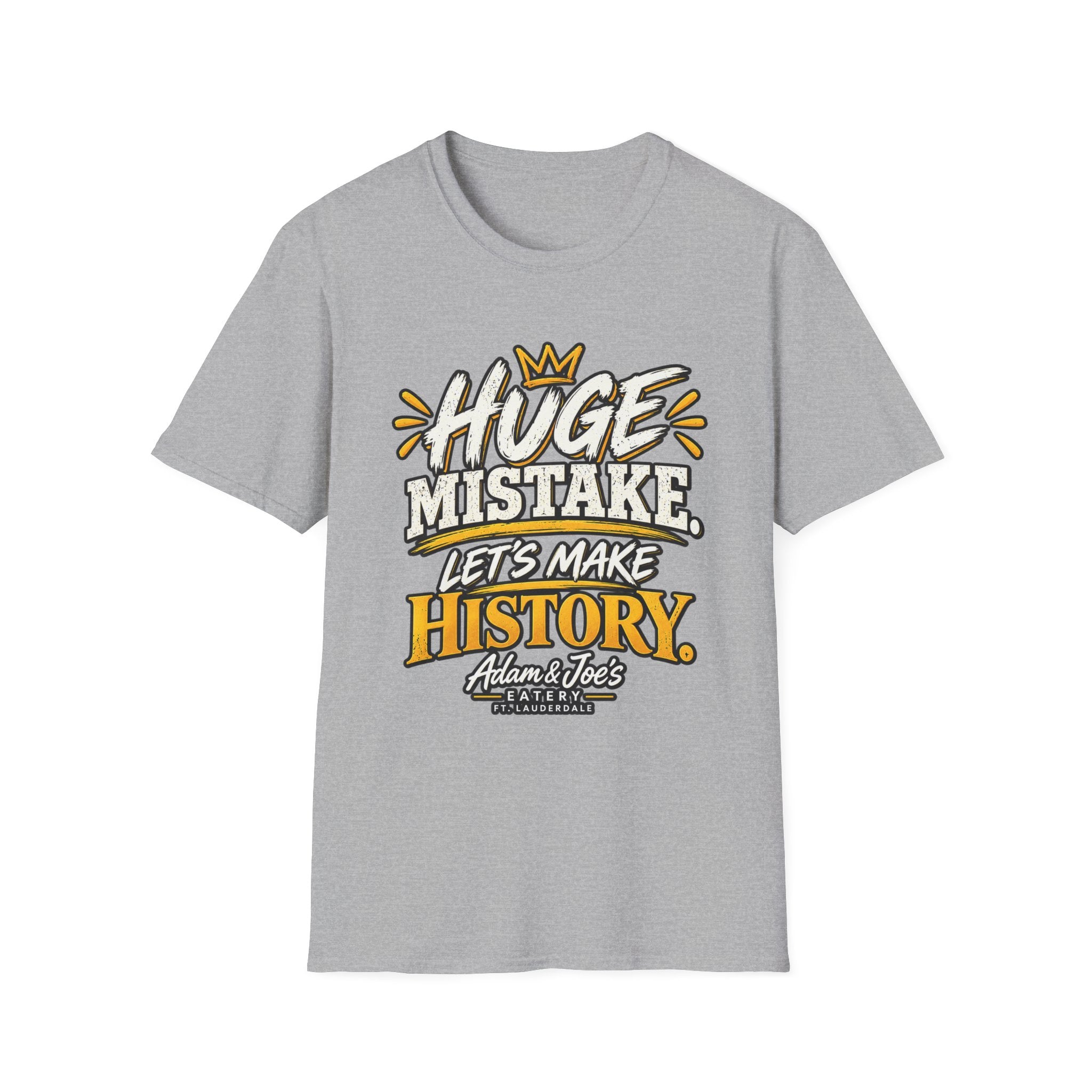 Huge Mistake T‑Shirt — “Let’s Make History” Graphic Tee