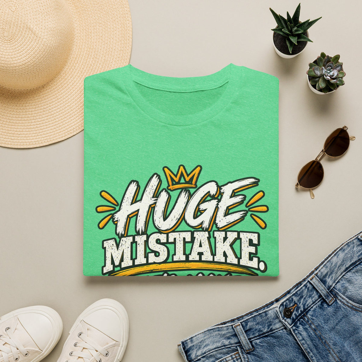 Huge Mistake T‑Shirt — “Let’s Make History” Graphic Tee