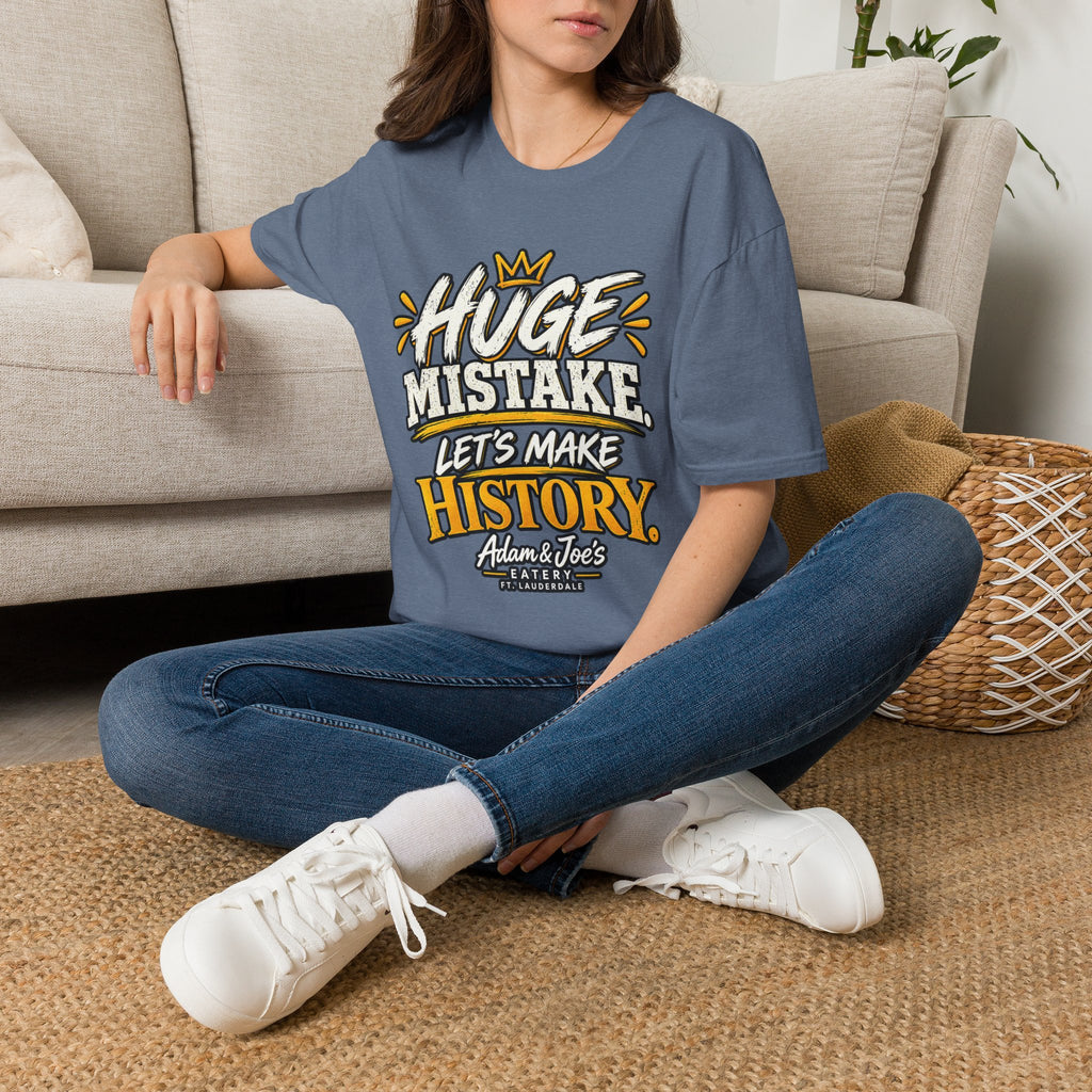 Huge Mistake T‑Shirt — “Let’s Make History” Graphic Tee