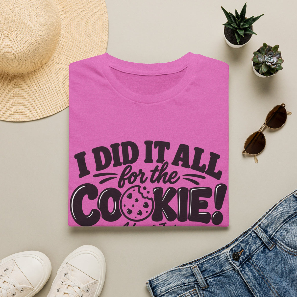 I Did It All for the Cookie! T-Shirt