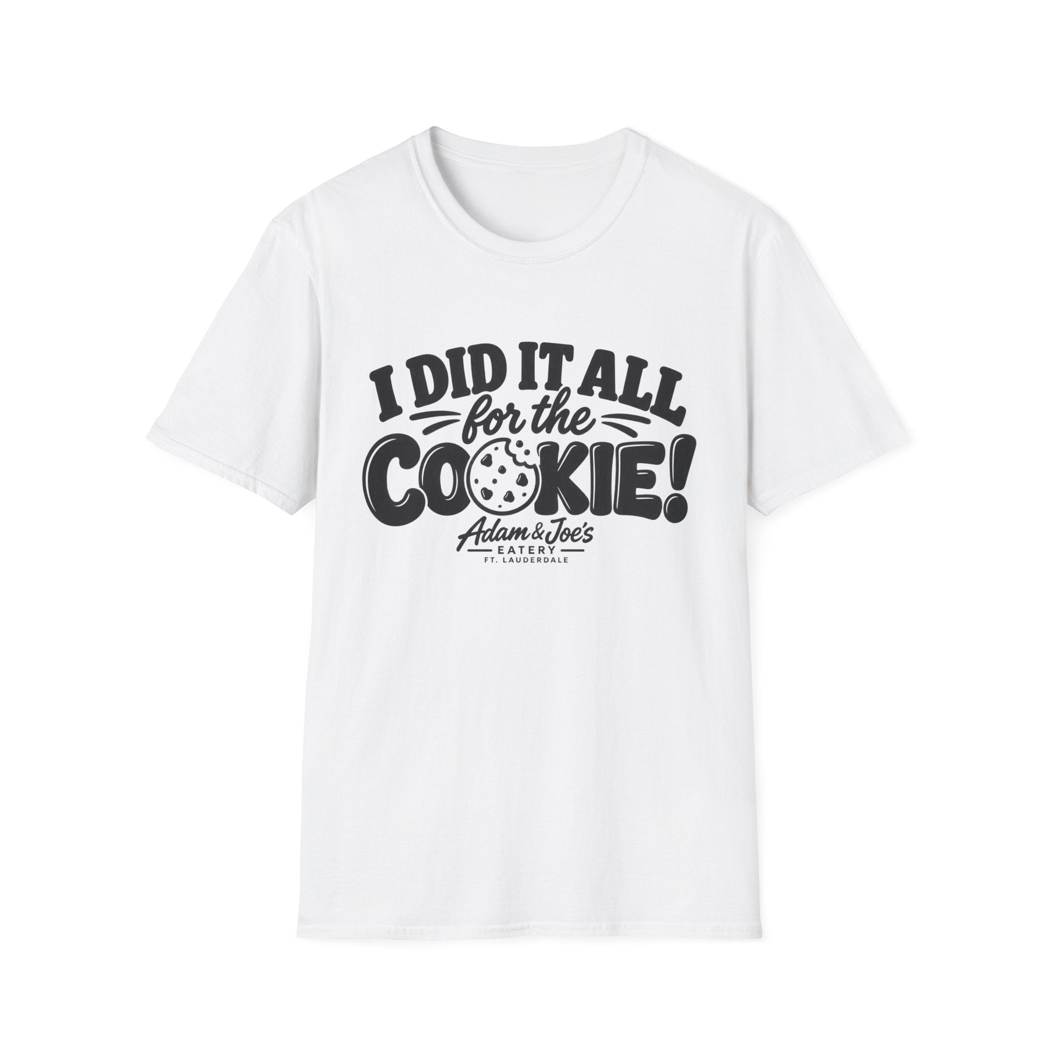 I Did It All for the Cookie! T-Shirt