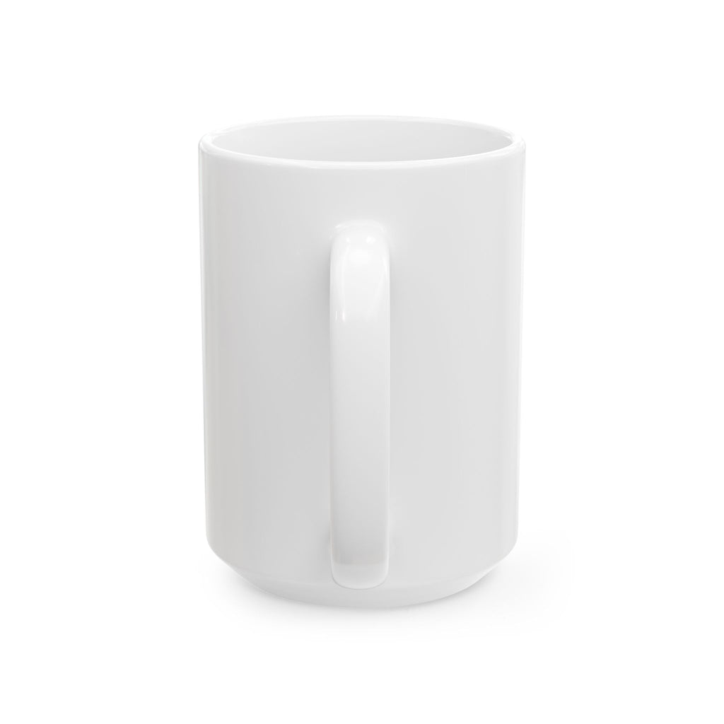 Copy of Ceramic Mug, (11oz, 15oz)