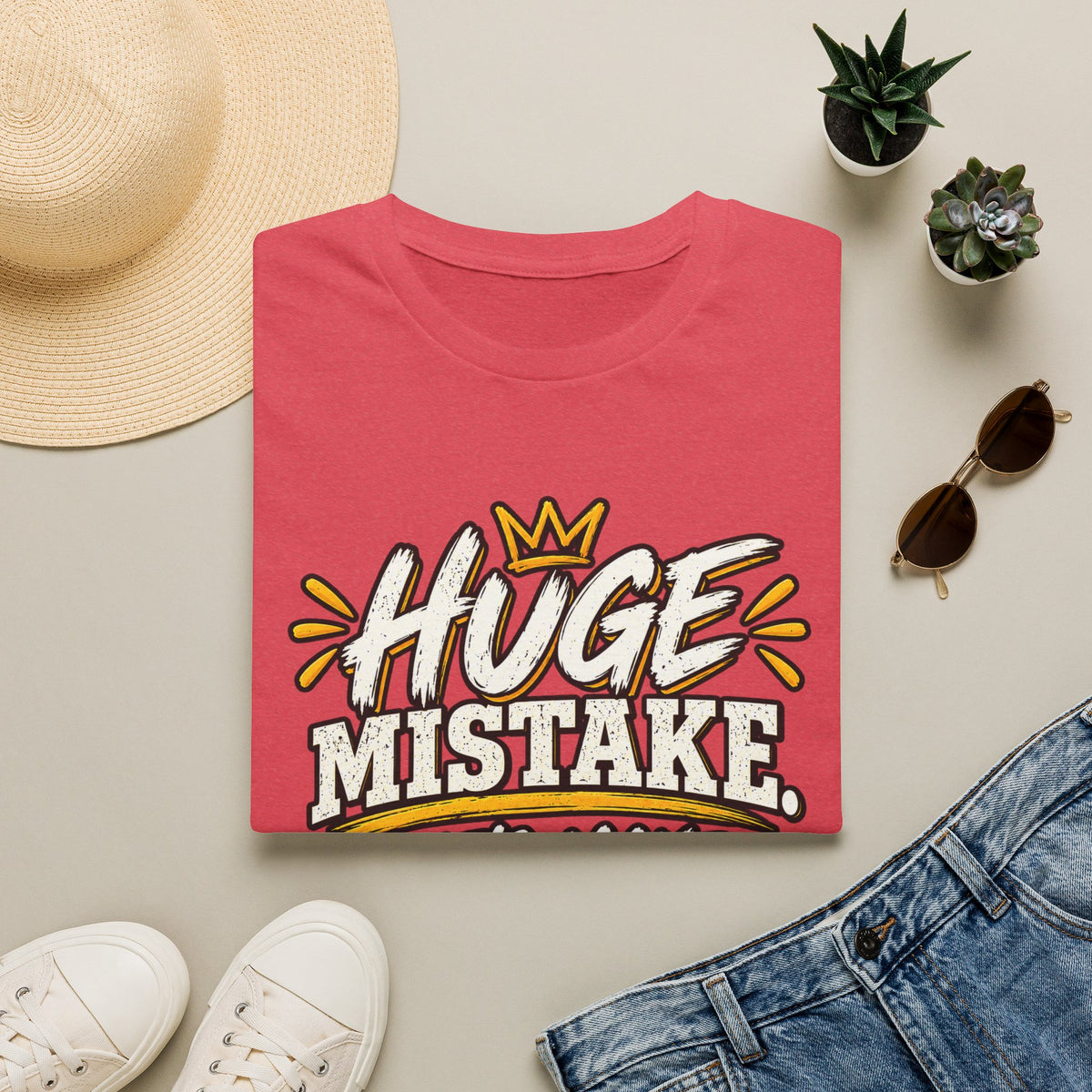 Huge Mistake T‑Shirt — “Let’s Make History” Graphic Tee