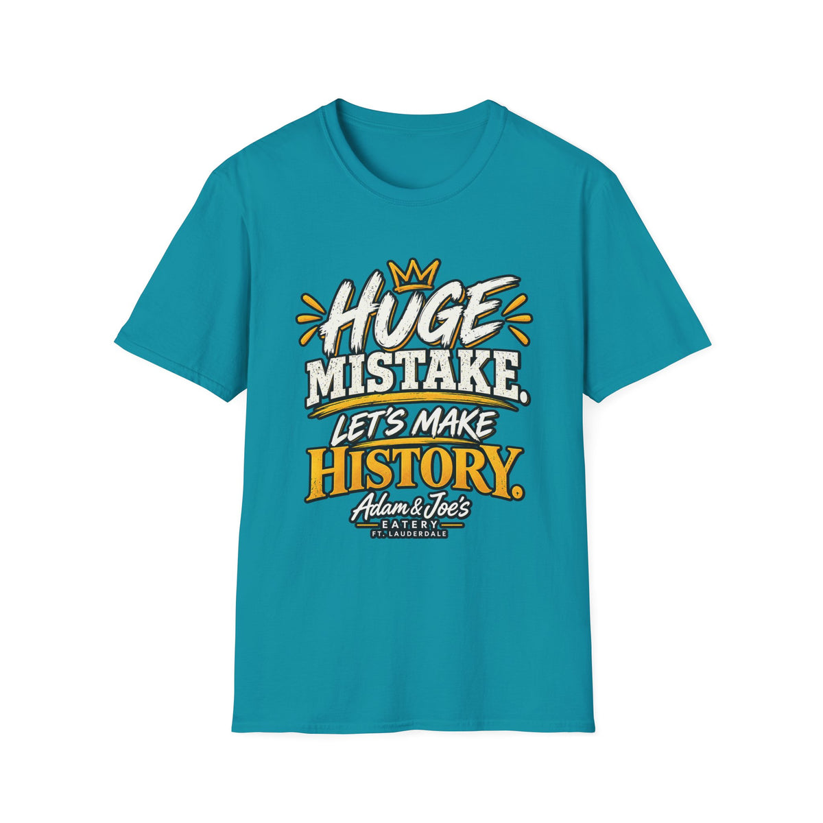 Huge Mistake T‑Shirt — “Let’s Make History” Graphic Tee