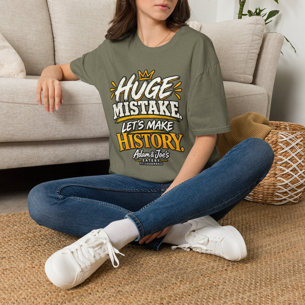 Huge Mistake T‑Shirt — “Let’s Make History” Graphic Tee