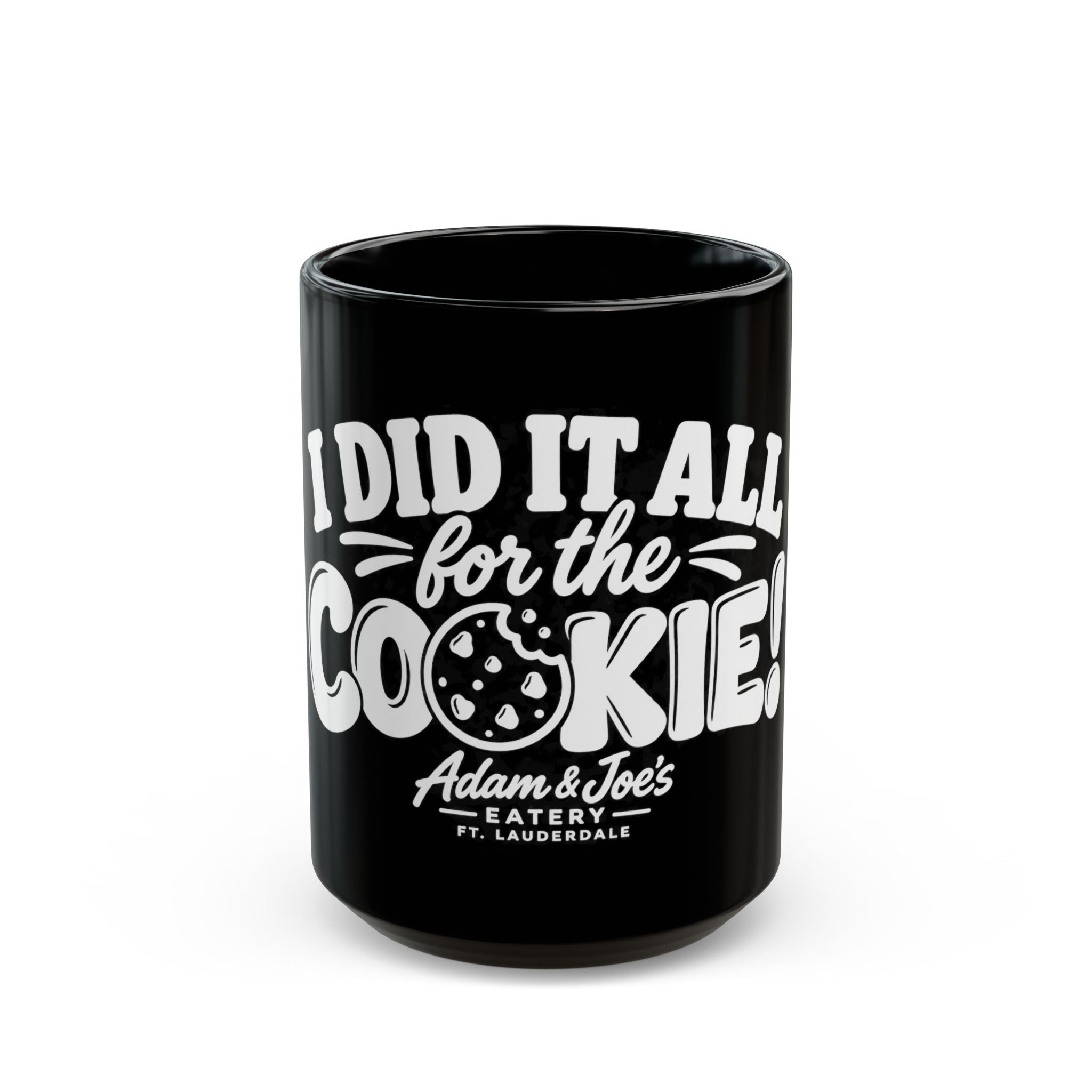 I Did It All For The Cookie Mug — Funny Cookie Lover Coffee Cup (11oz & 15oz)