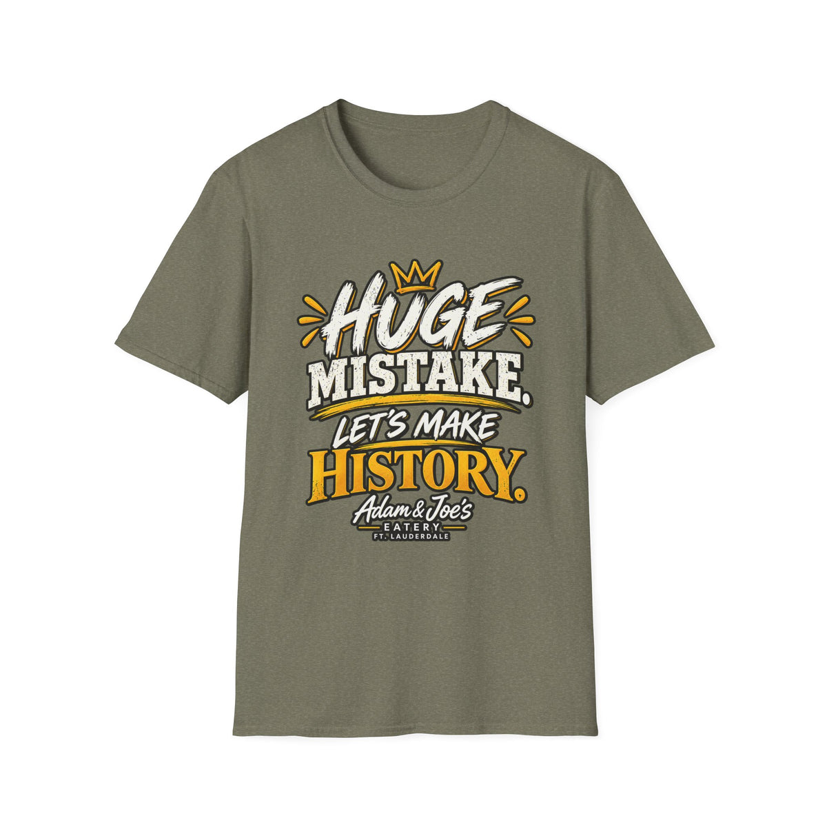 Huge Mistake T‑Shirt — “Let’s Make History” Graphic Tee