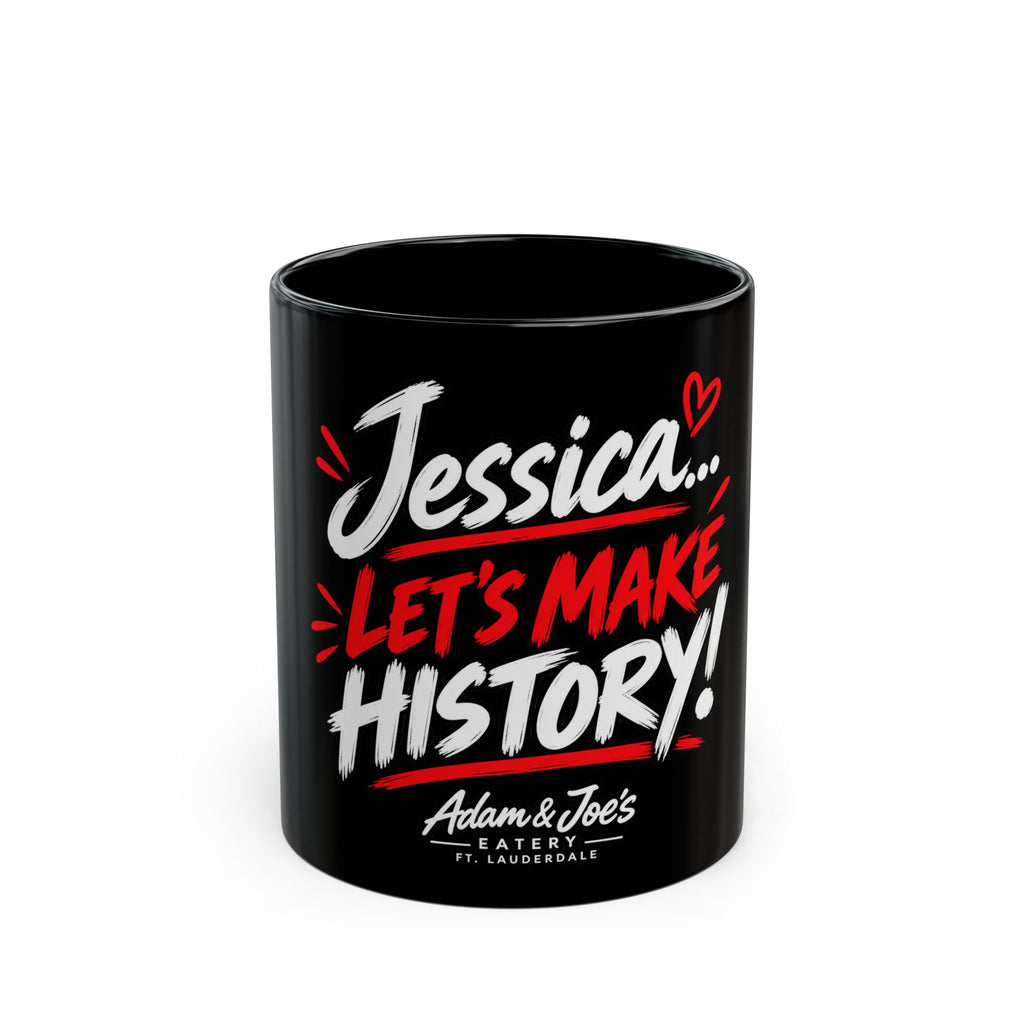 Personalized Black Mug — “Jessica… Let’s Make History!” Inspirational Coffee Cup