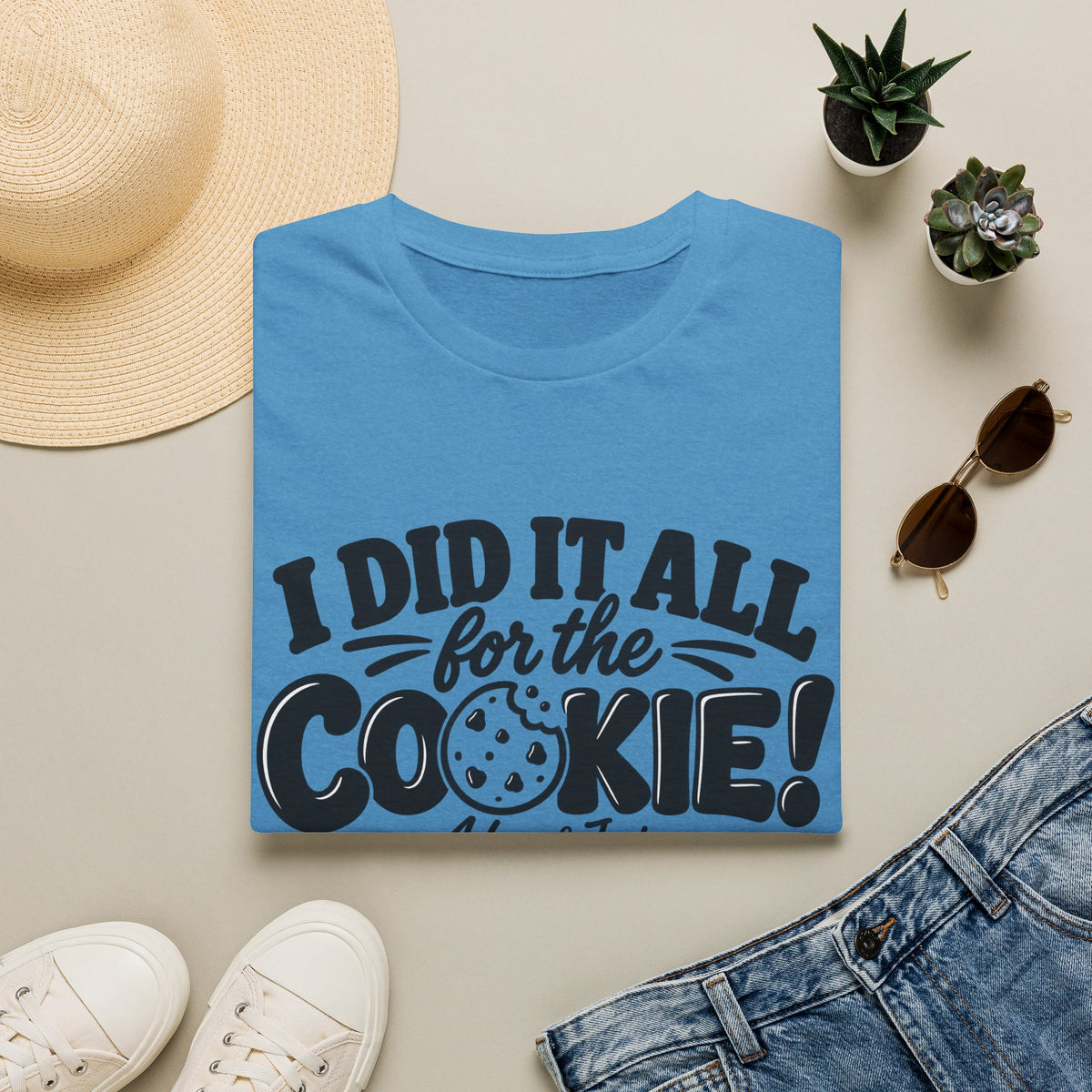 I Did It All for the Cookie! T-Shirt