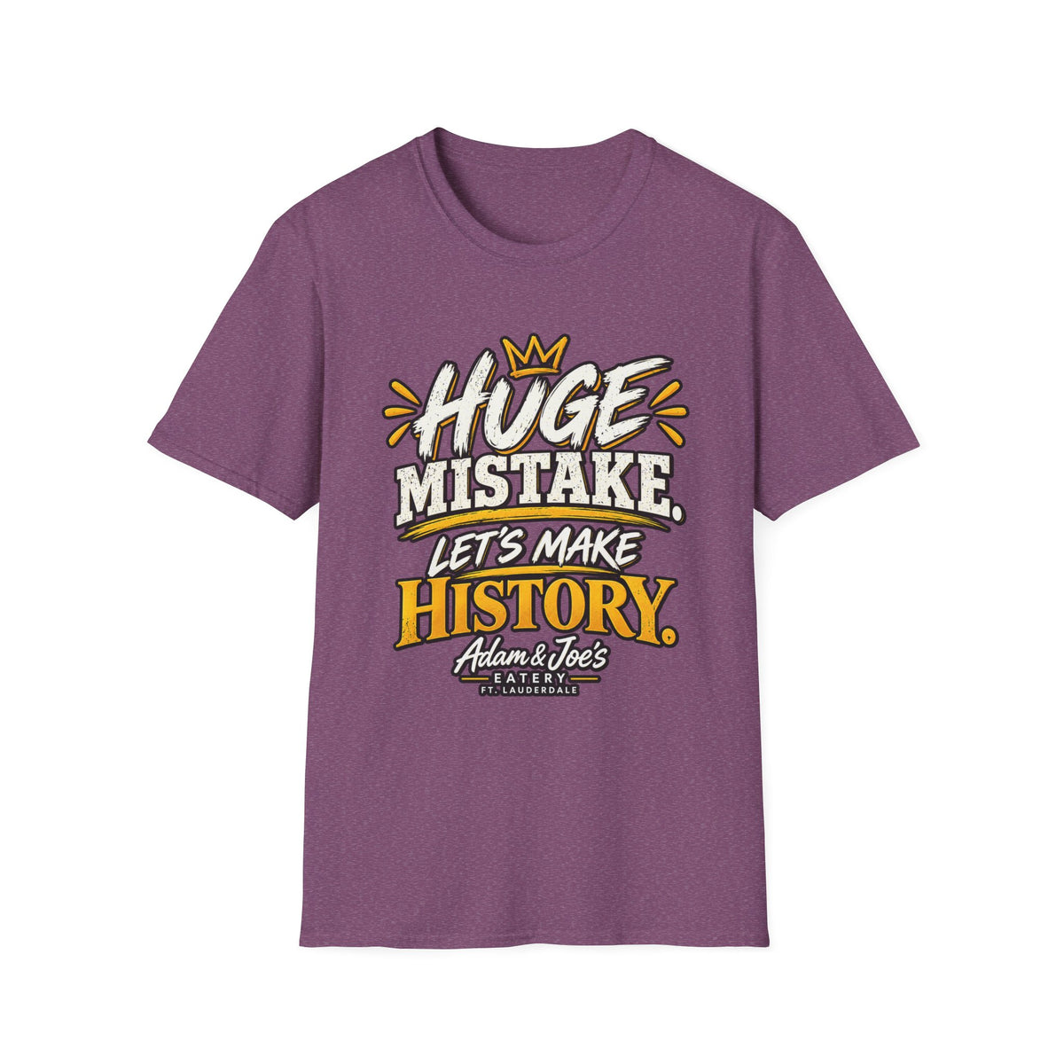 Huge Mistake T‑Shirt — “Let’s Make History” Graphic Tee