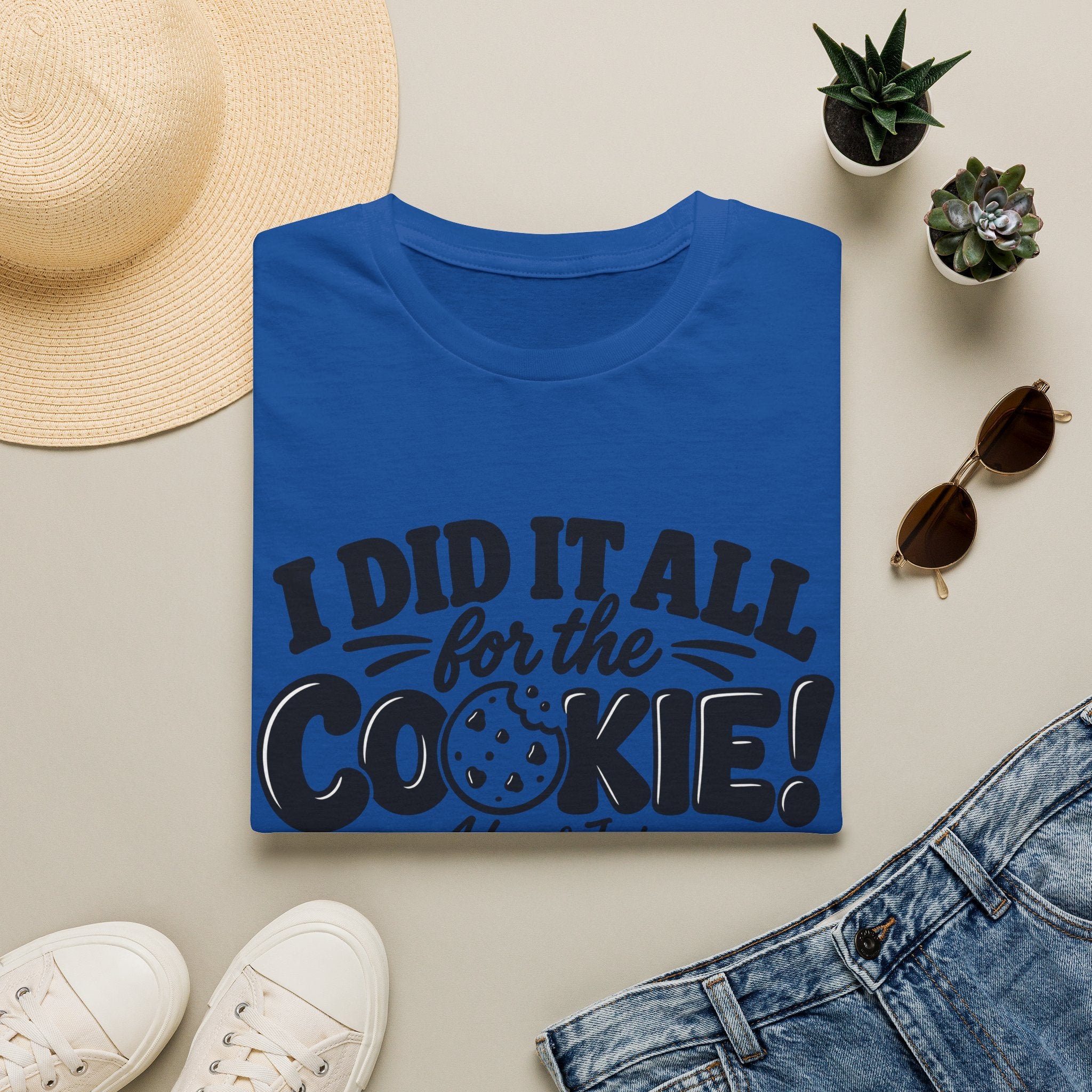 I Did It All for the Cookie! T-Shirt