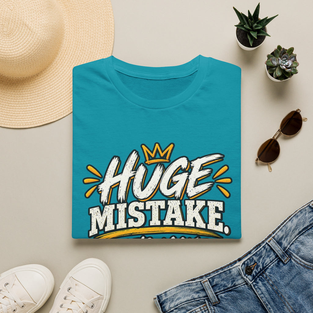 Huge Mistake T‑Shirt — “Let’s Make History” Graphic Tee