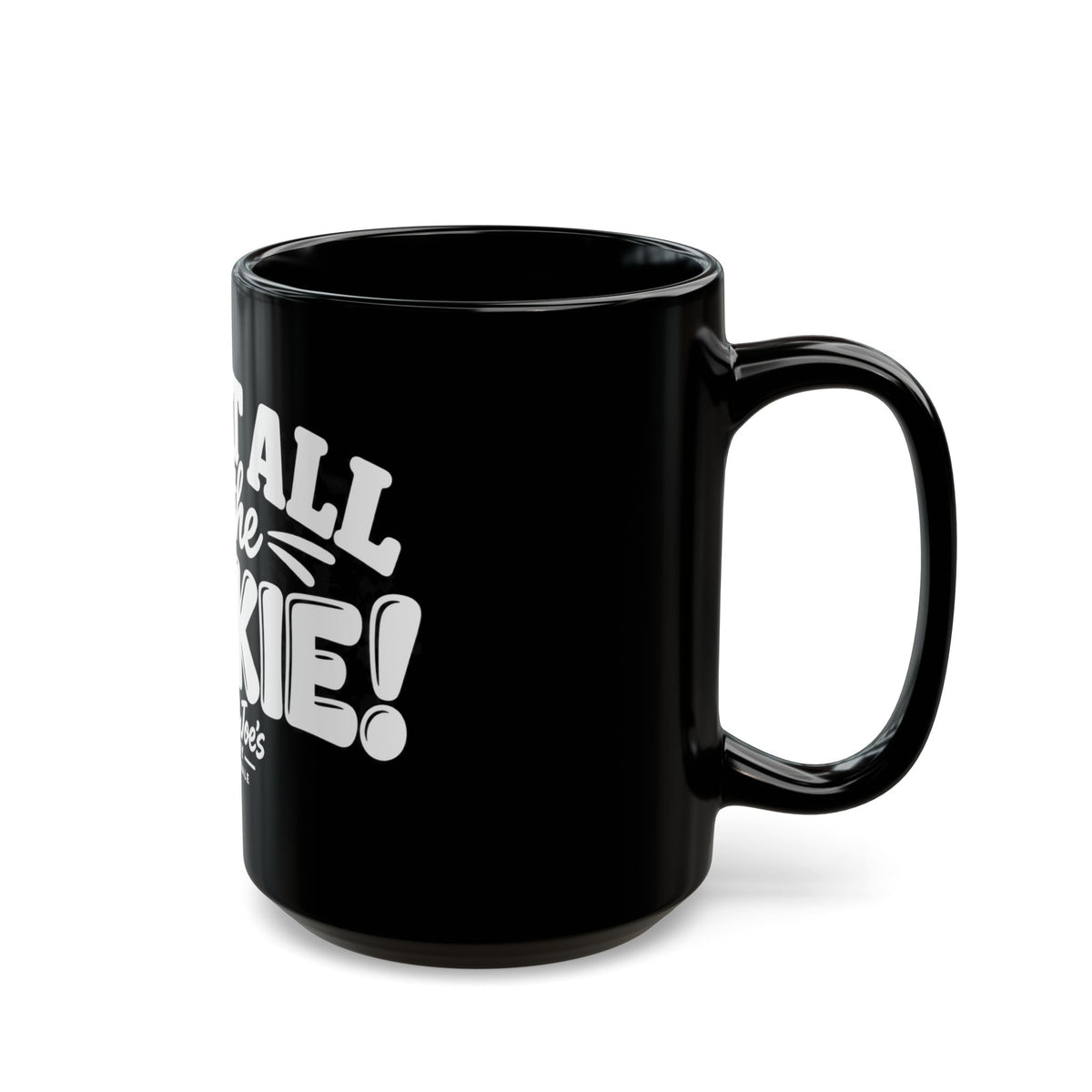 I Did It All For The Cookie Mug — Funny Cookie Lover Coffee Cup (11oz & 15oz)